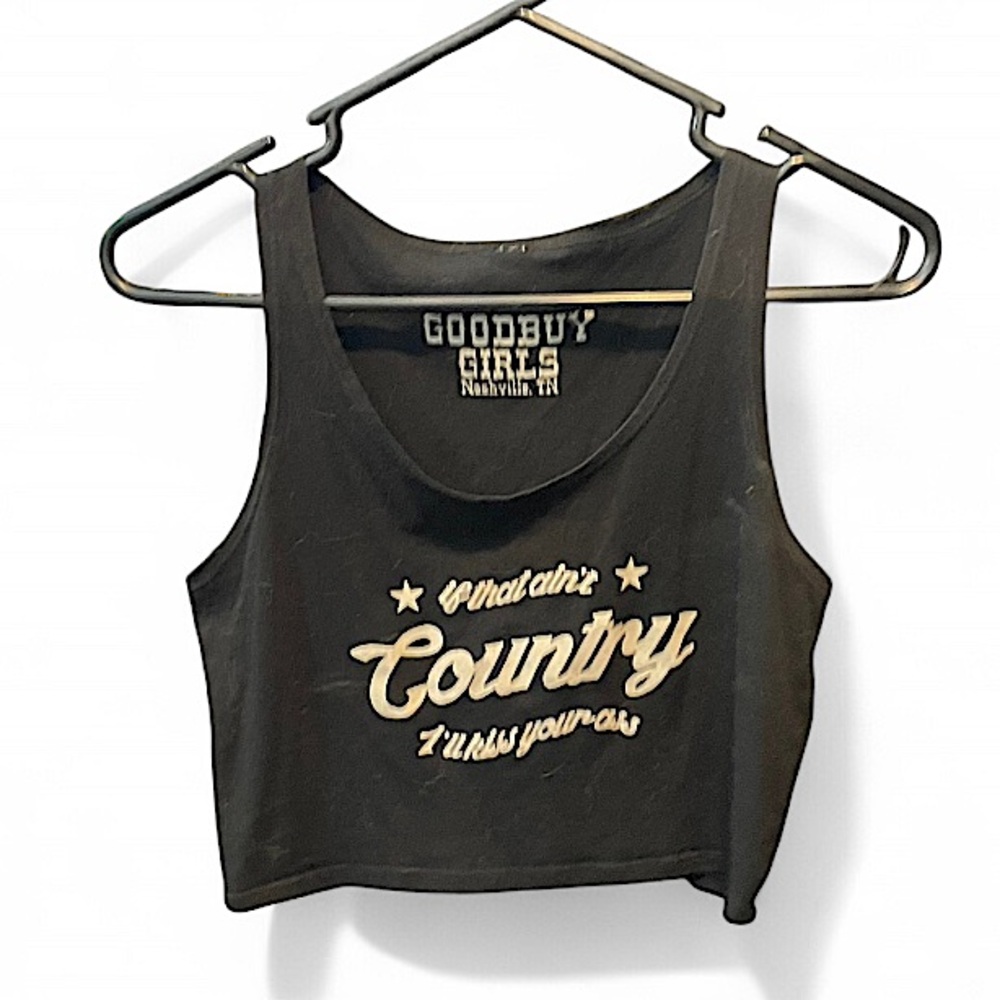 “If it ain’t country, I’ll kiss your ass” 
Black Fitted Crop Top